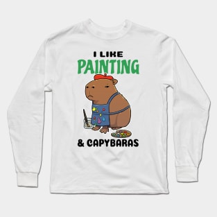 I Like Painting and Capybaras Long Sleeve T-Shirt